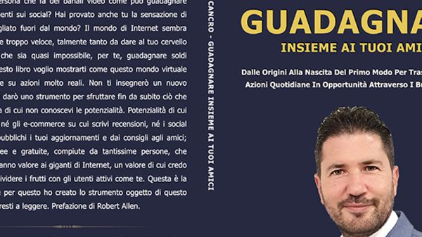 Pio Cancro lancia “Guadagnare Insieme Ai Tuoi Amici”: subito Bestseller 