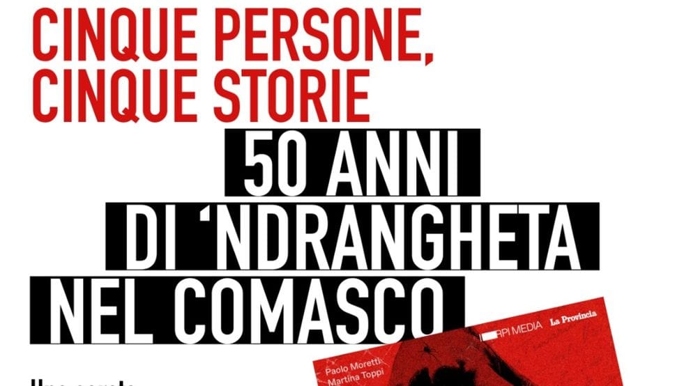 Cinque persone, cinque storie: 50 anni di ’Ndrangheta nel Comasco raccontati attraverso teatro e podcast 